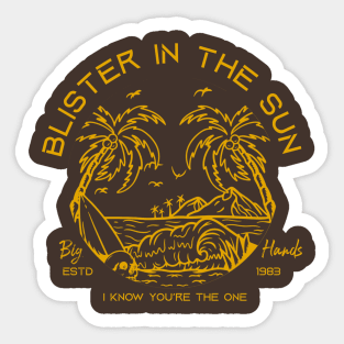 Blister In The Sun Sticker